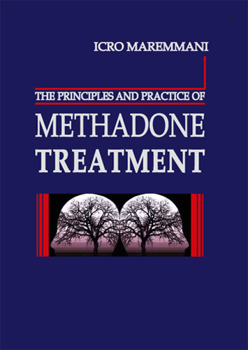 The principles and practice of METHADONE TREATMENT